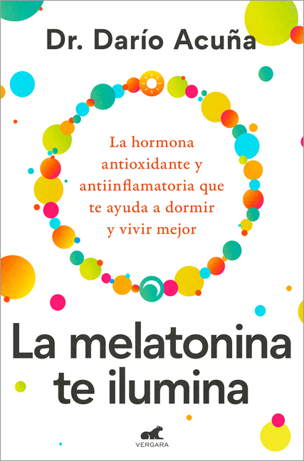 La Melatonina Te Ilumina / Melatonin: The Light of the Night