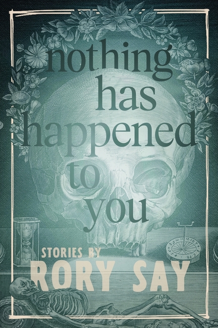 Nothing Has Happened to You