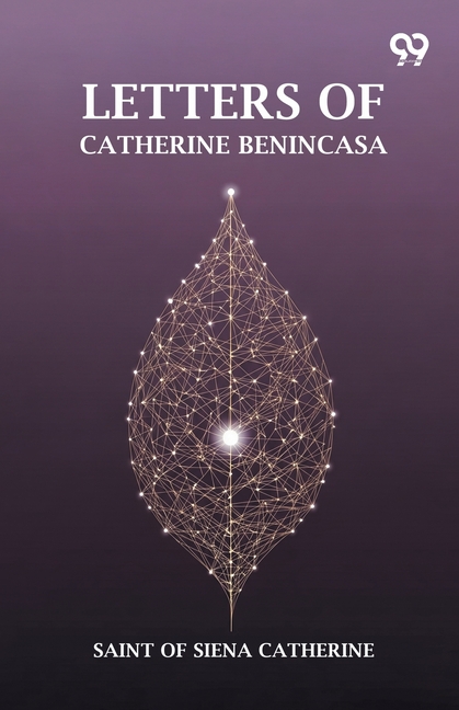 Letters Of Catherine Benincasa