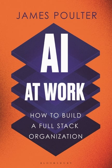 AI at Work: How to Build a Full Stack Organization