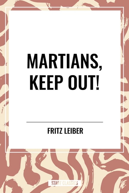 Martians, Keep Out!