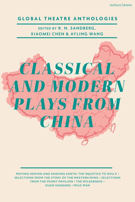 Global Theatre Anthologies: Classical and Modern Plays from China