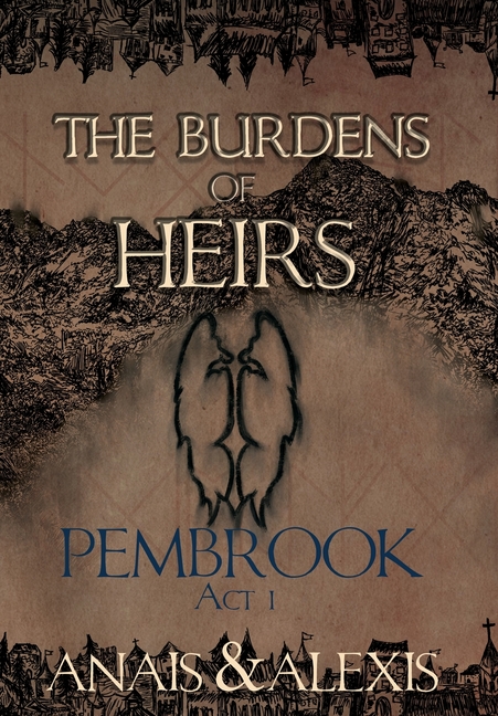 The Burdens of Heirs: Pembrook - Act I