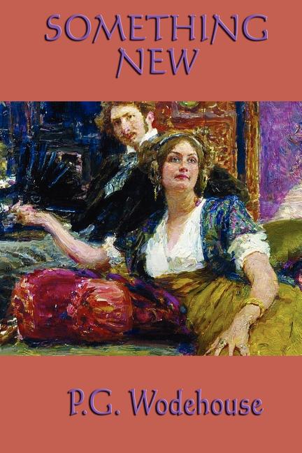 Something New: A Classic Comedy of Intrigue and Mistaken Identity