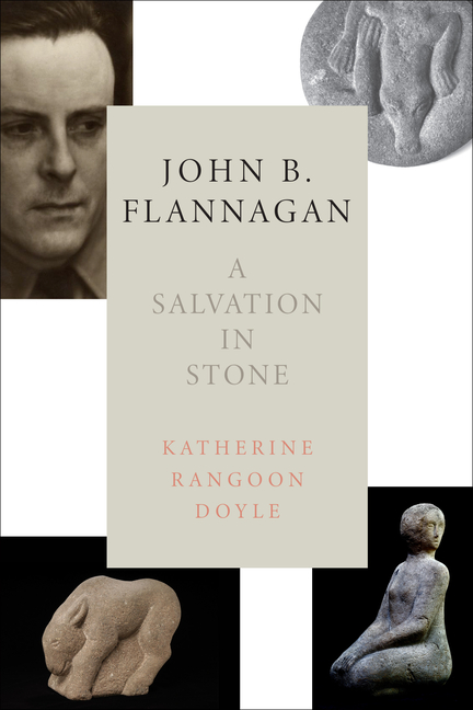 John B. Flannagan: A Salvation in Stone