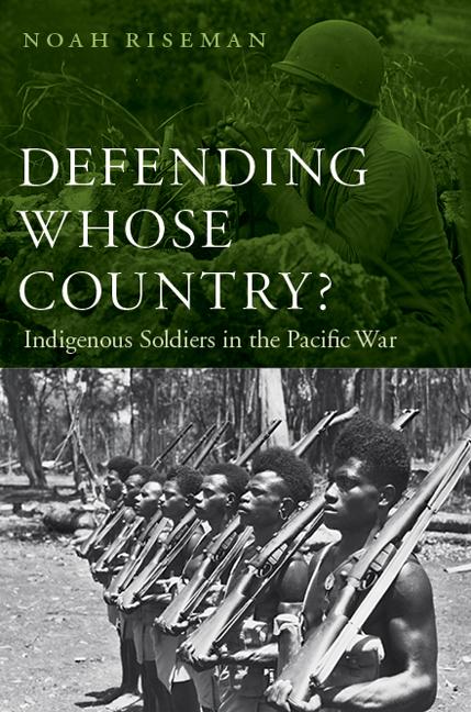 Defending Whose Country?: Indigenous Soldiers in the Pacific War