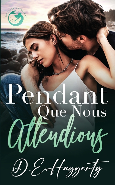 Pendant Que Nous Attendions: Une romance grumpy sunshine