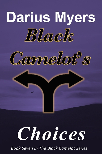 Black Camelot's Choices
