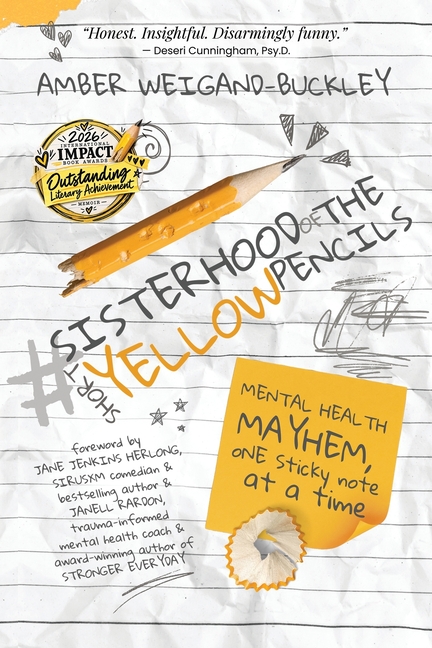 #sisterhoodoftheshortyellowpencils: Mental Health Mayhem, One Sticky Note at a Time