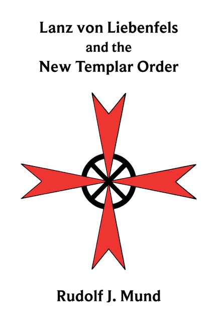 Lanz von Liebenfels and the New Templar Order