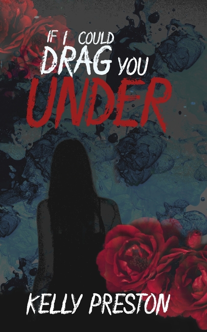 If I Could Drag You Under: A Sapphic Thriller Dark Romance