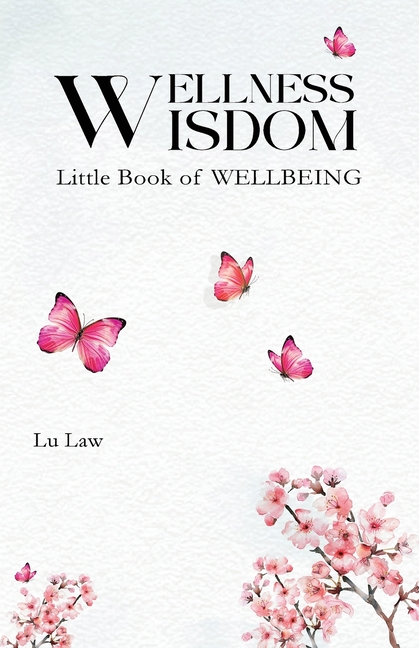 Wellness Wisdom: Little Book of WELLBEING