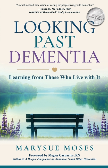Looking Past Dementia: Learning from Those Who Live with It