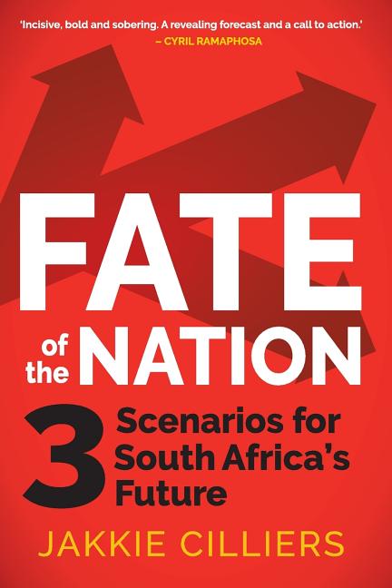 Fate of the Nation: 3 Scenarios for South Africa's Future