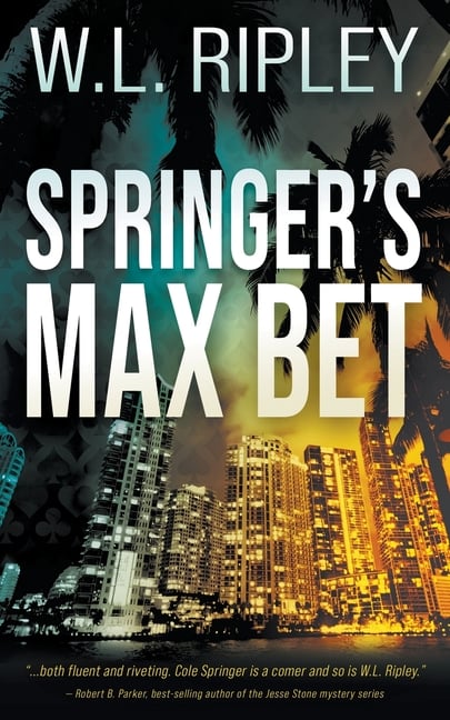 Springer's Max Bet: A Cole Springer Mystery Thriller