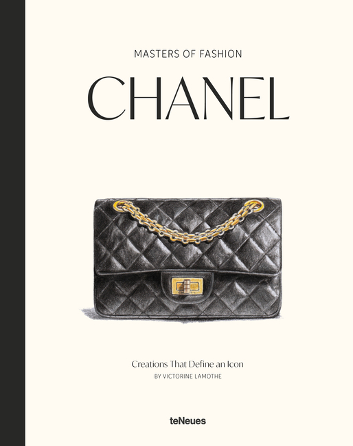 Masters of Fashion: Chanel: Creations That Define an Icon