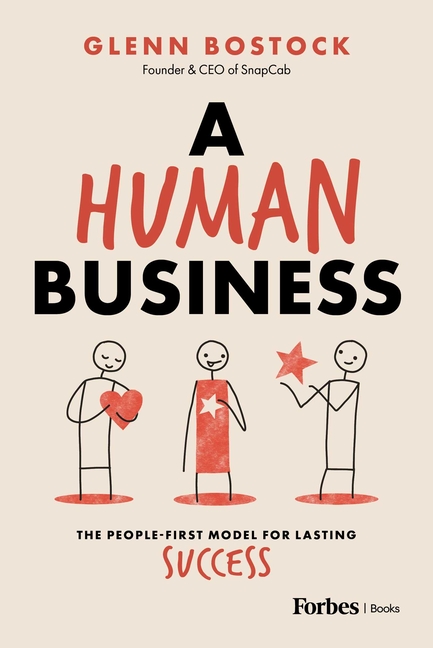 A Human Business: The People-First Model for Lasting Success
