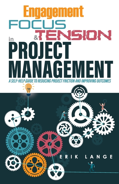 Engagement, Focus, & Tension in Project Management