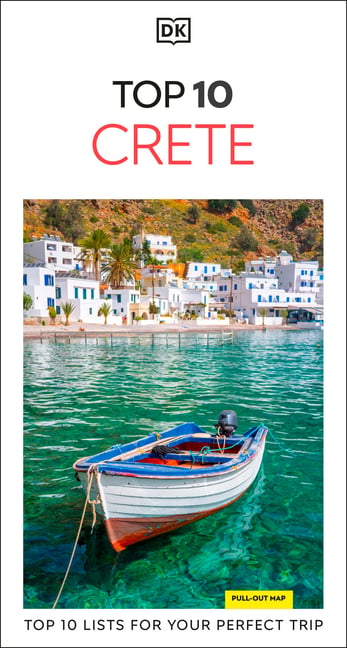 DK Top 10 Crete: Top 10 Lists for Your Perfect Trip, Plus an All-Weather Folded Map