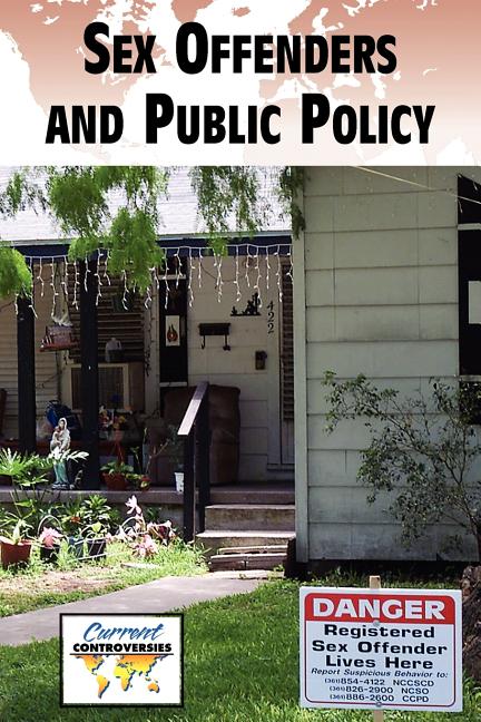 Sex Offenders and Public Policy