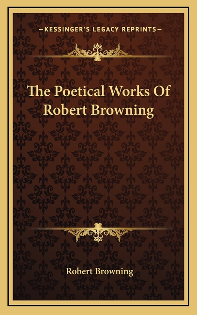 The Poetical Works Of Robert Browning