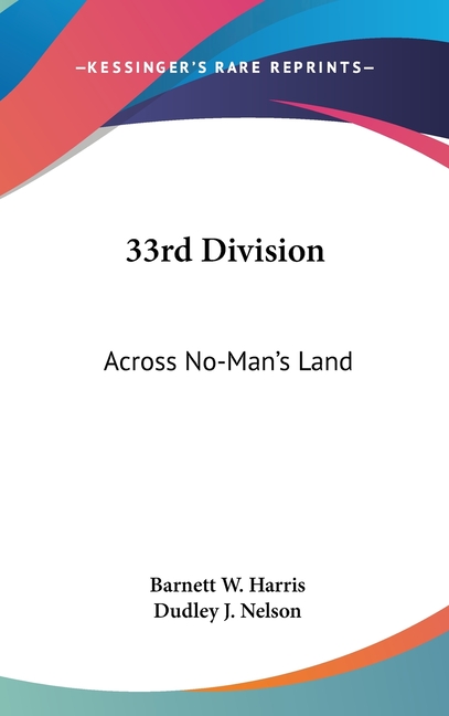 33rd Division: Across No-Man's Land