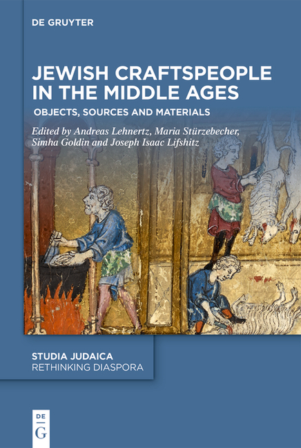 Jewish Craftspeople in the Middle Ages: Objects, Sources and Materials