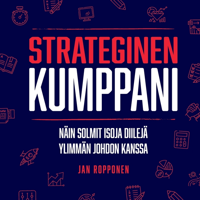 Strateginen Kumppani: Näin solmit isoja diilejä ylimmän johdon kanssa