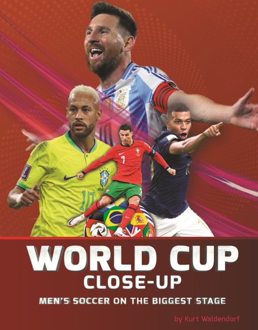 World Cup Close-Up: Men's Soccer on the Biggest Stage