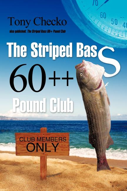The Striped Bass 60++ Pound Club