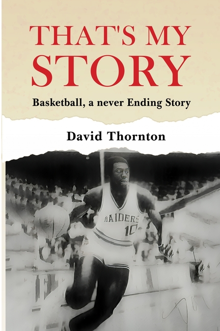 That's My Story: Basketball, a never-Ending Story