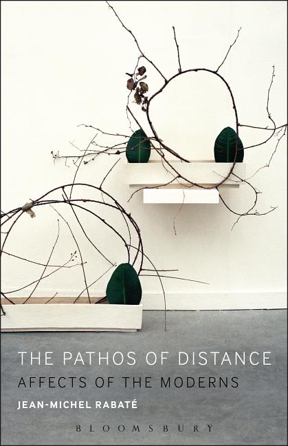 The Pathos of Distance: Affects of the Moderns