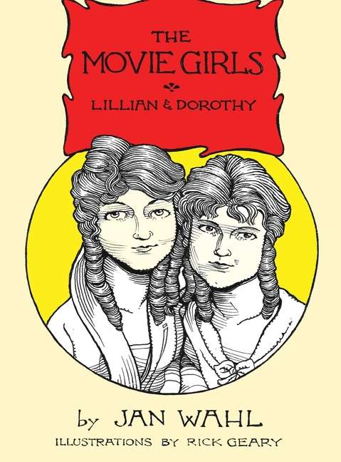 The Movie Girls: Lillian and Dorothy