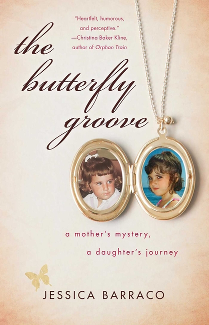The Butterfly Groove: A Mother's Mystery, a Daughter's Journey