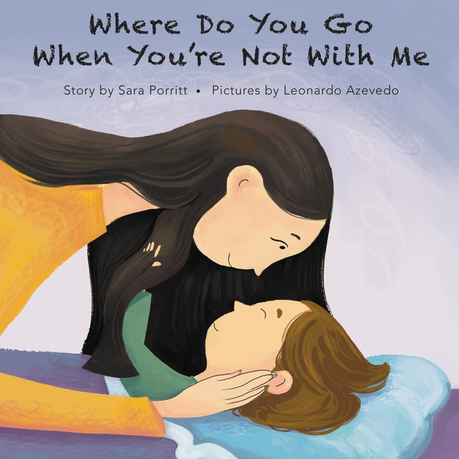 Where Do You Go When You're Not With Me