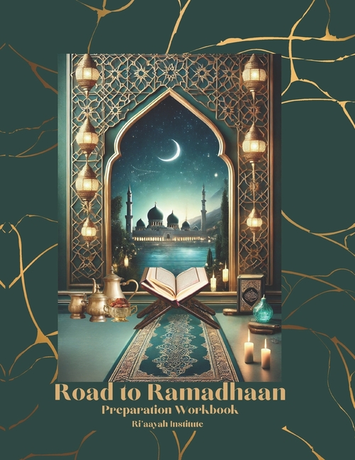 Road to Ramadhaan: Preparation Workbook