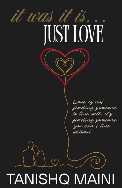 It Was It Is...Just love