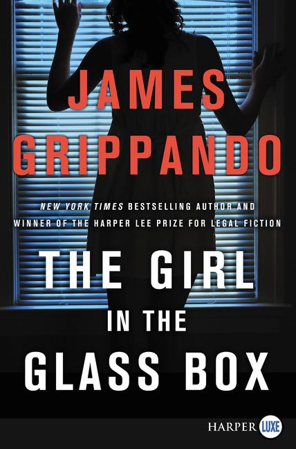 The Girl in the Glass Box: A Jack Swyteck Novel