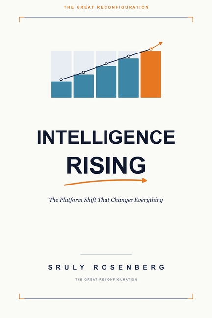 Intelligence Rising: The Platform Shift That Changes Everything