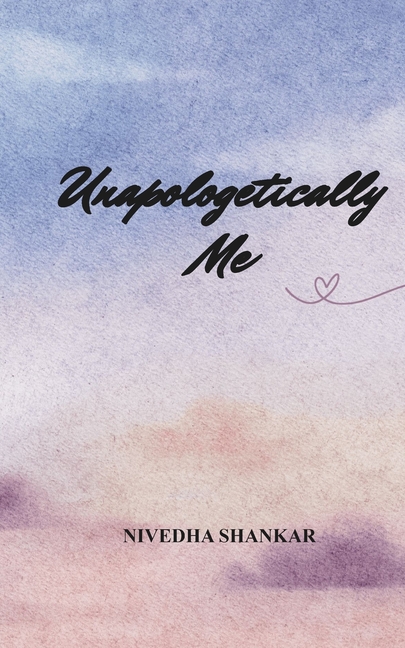 Unapologetically Me A Journey Of Highs and Lows