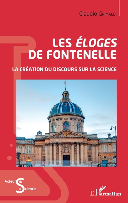 Les Éloges de Fontenelle: La création du discours sur la science