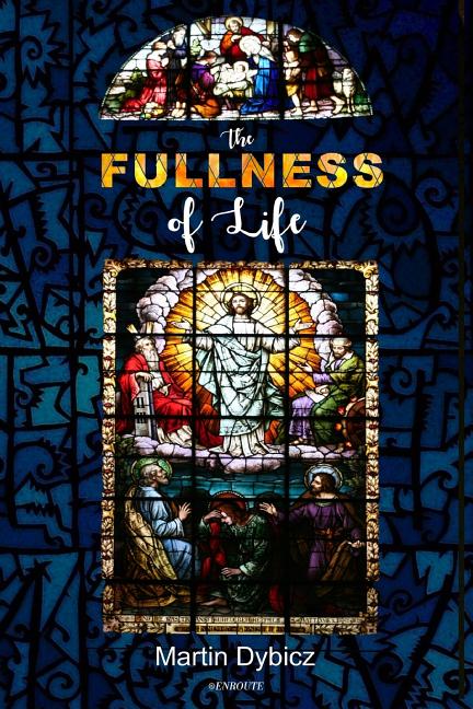 The Fullness of Life