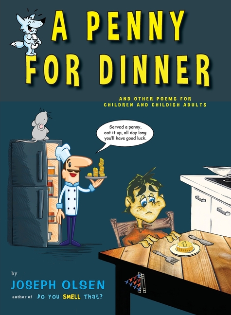 A Penny For Dinner: And Other Poems for Children and Childish Adults