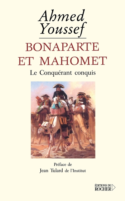 Bonaparte et Mahomet: Le Conquérant conquis