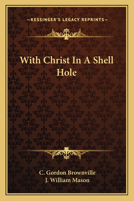 With Christ In A Shell Hole