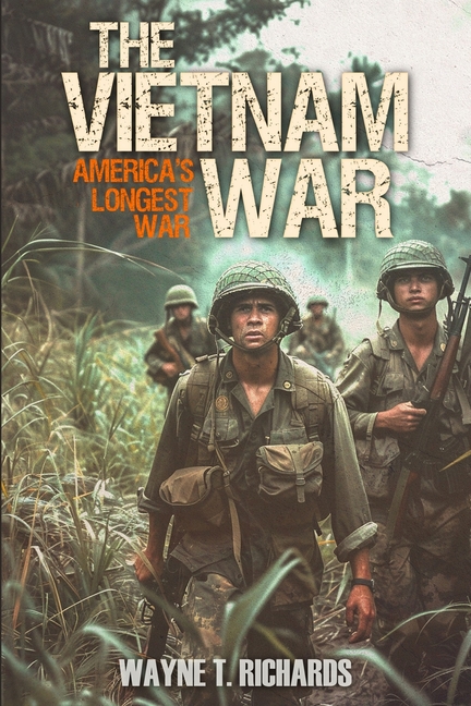 The Vietnam War: America's Longest War