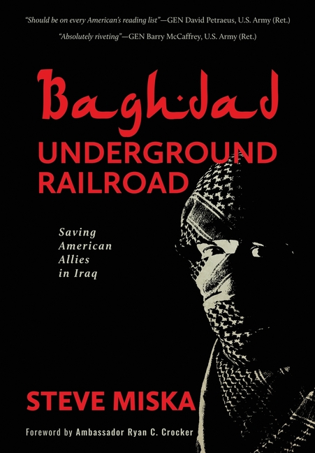 Baghdad Underground Railroad: Saving American Allies in Iraq