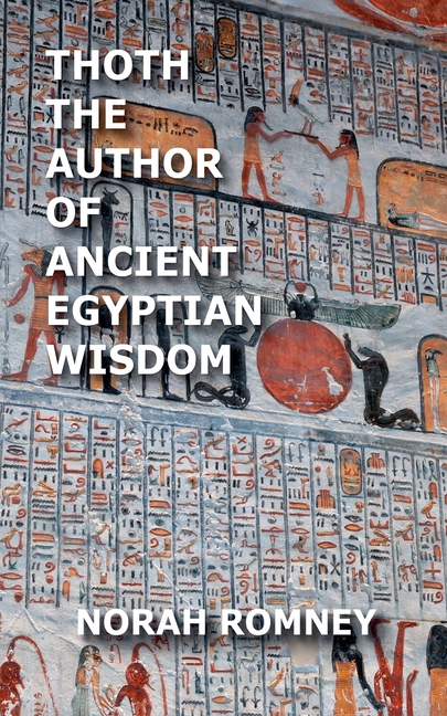 Thoth The Author of Ancient Egyptian Wisdom