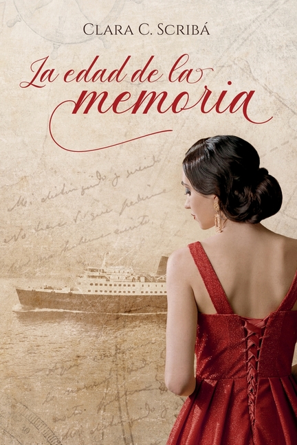 La edad de la memoria: Novela histórica sobre el exilio