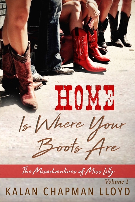 Home is Where Your Boots Are: A Sexy, Southern, Somewhat Cozy Mystery